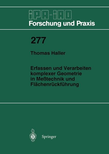 Erfassen und Verarbeiten komplexer Geometrie in Meßtechnik und Flächenrückführung, Taschenbuch von Thomas Haller, Springer Berlin, 9783540651475