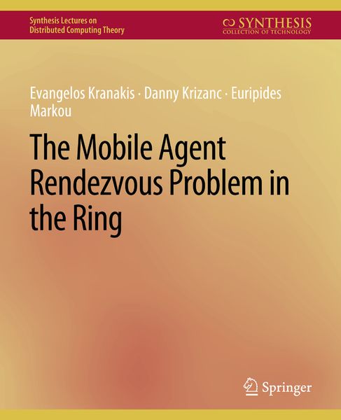 Produktbild: The Mobile Agent Rendezvous Problem in the Ring