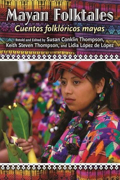 Produktbild: Mayan Folktales, Cuentos Folkl&oacute;ricos Mayas