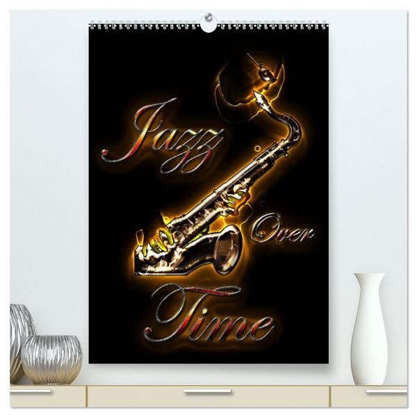 Produktbild: Jazz Over Time (High Quality Premium Wall Calendar 2026 DIN A2 portrait),CALVENDO 12 Month Wall Calendar