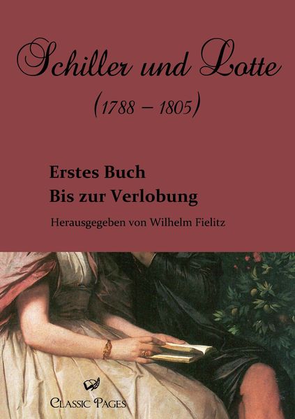 Produktbild: Schiller und Lotte (1788 - 1805)
