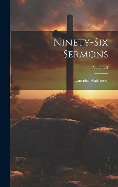Produktbild: Ninety-Six Sermons; Volume 2