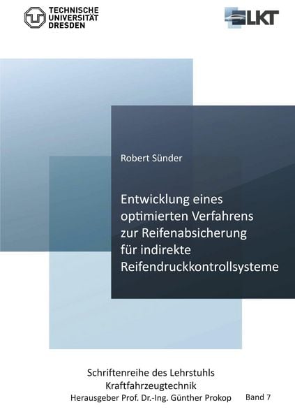 Entwicklung eines optimierten Verfahrens zur Reifenabsicherung für indirekte Reifendruckkontrollsysteme, Taschenbuch von Robert Sünder, Cuvillier
