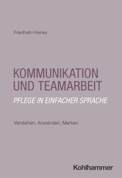 Produktbild: Kommunikation und Teamarbeit: Pflege in einfacher Sprache