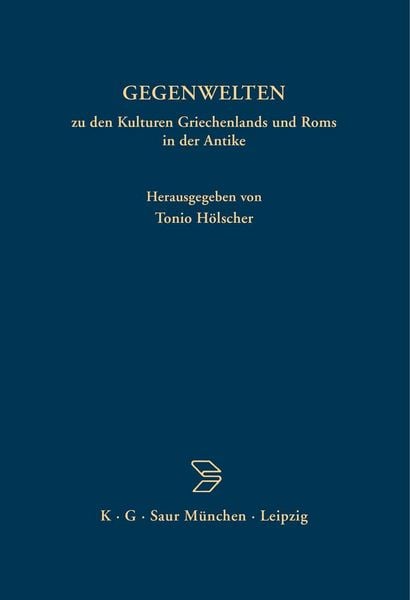 Produktbild: GEGENWELTEN zu den Kulturen Griechenlands und Roms in der Antike