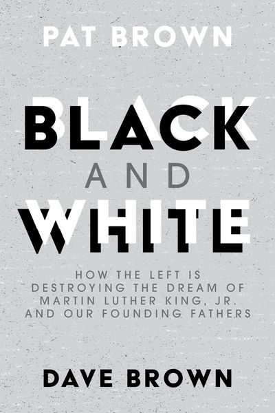 Produktbild: Black and White: How the Left is Destroying the Dream of Martin Luther King, Jr. and our Founding Fathers