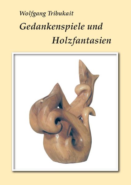 Produktbild: Gedankenspiele und Holzfantasien
