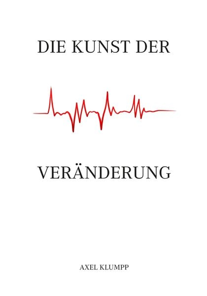 Die Kunst der Veränderung, Taschenbuch von Axel Klumpp, Paramon, 9783038309918