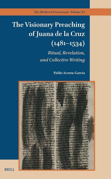 Produktbild: The Visionary Preaching of Juana de la Cruz (1481-1534)
