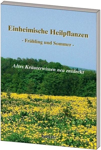 Einheimische Heilpflanzen - Frühjahr und Sommer, Taschenbuch von , König, Buchverlag, 9783943210729