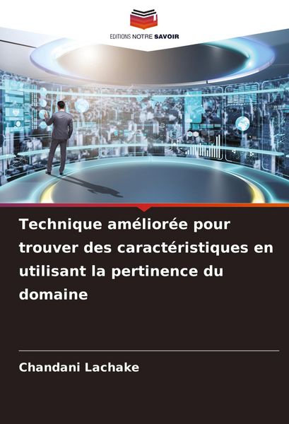 Produktbild: Technique am&eacute;lior&eacute;e pour trouver des caract&eacute;ristiques en utilisant la pertinence du domaine
