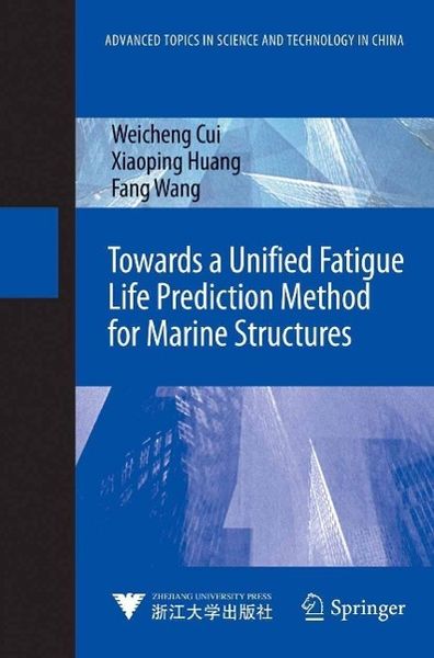 Produktbild: Towards a Unified Fatigue Life Prediction Method for Marine Structures