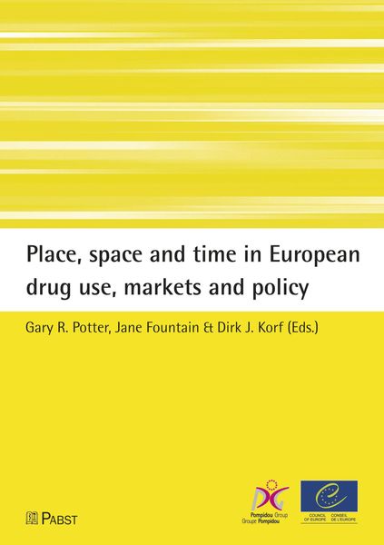 Produktbild: Place, space and time in European drug use, markets and policy