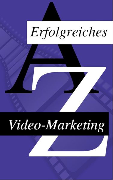 Produktbild: Wie man sein Video Erfolgreich Vermarket
