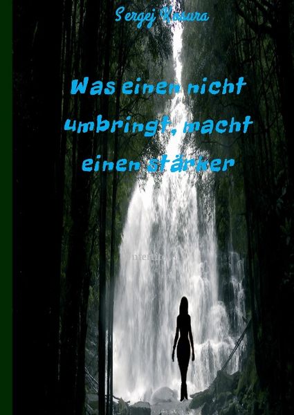 Produktbild: Was einen nicht umbringt, macht einen st&auml;rker