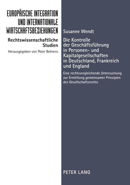 Produktbild: Die Kontrolle der Gesch&auml;ftsf&uuml;hrung in Personen- und Kapitalgesellschaften in Deutschland, Frankreich und England