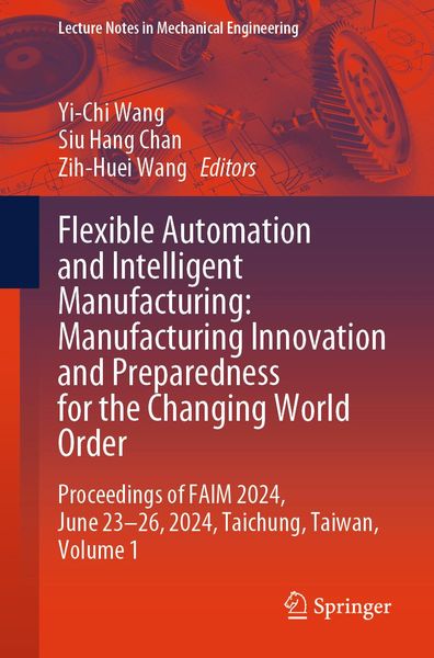 Produktbild: Flexible Automation and Intelligent Manufacturing: Manufacturing Innovation and Preparedness for the Changing World Order