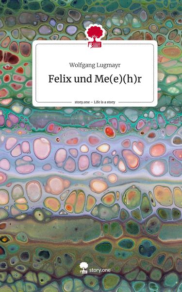 Produktbild: Felix und Me(e)(h)r. Life is a Story - story.one