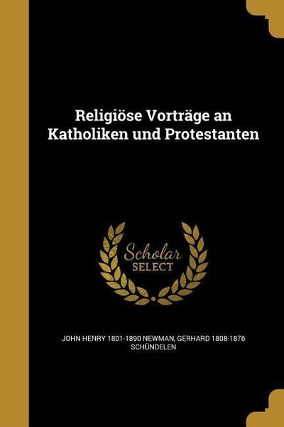 Produktbild: Religi&ouml;se Vortr&auml;ge an Katholiken und Protestanten