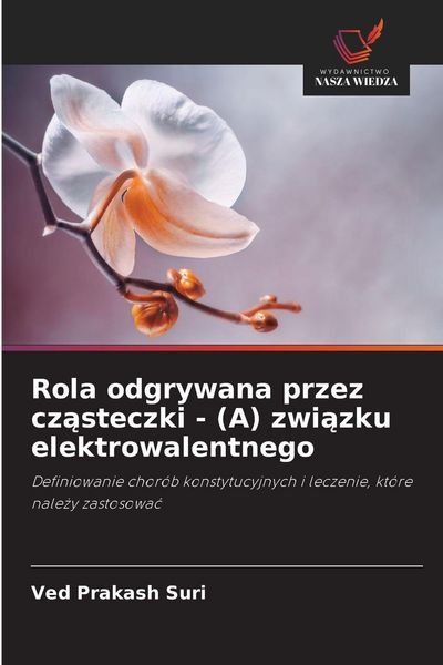 Produktbild: Rola odgrywana przez cz&iquest;steczki - (A) zwi&iquest;zku elektrowalentnego