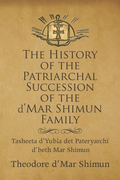 Produktbild: The History of the Patriarchal Succession of the D'mar Shimun Family