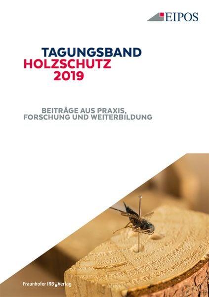 Produktbild: Tagungsband des EIPOS-Sachverst&auml;ndigentages Holzschutz 2019