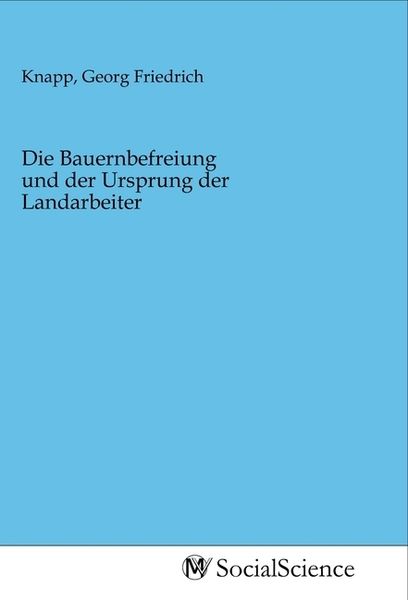 Produktbild: Die Bauernbefreiung und der Ursprung der Landarbeiter