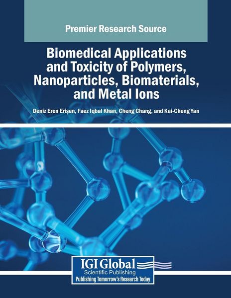 Produktbild: Biomedical Applications and Toxicity of Polymers, Nanoparticles, Biomaterials, and Metal Ions
