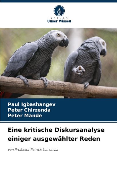 Produktbild: Eine kritische Diskursanalyse einiger ausgew&auml;hlter Reden