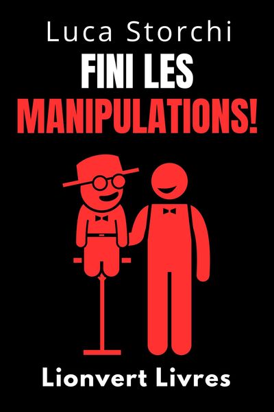 Produktbild: Fini Les Manipulations! - Comment Prot&eacute;ger Votre Esprit Des Manipulateurs (Collection Vie &Eacute;quilibr&eacute;e, #47)