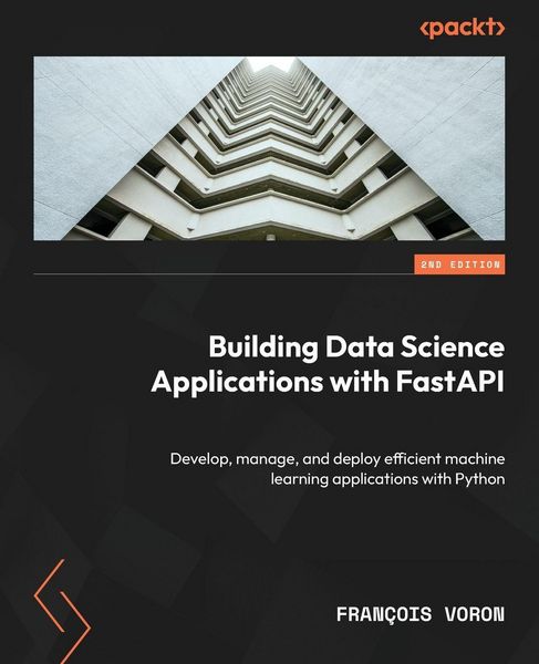 Produktbild: Building Data Science Applications with FastAPI - Second Edition