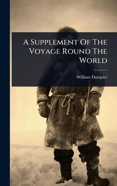 Produktbild: A Supplement Of The Voyage Round The World