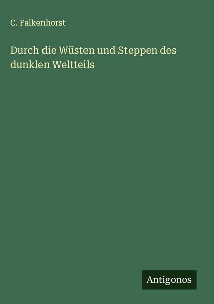 Produktbild: Durch die W&uuml;sten und Steppen des dunklen Weltteils