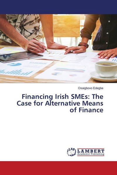 Produktbild: Financing Irish SMEs: The Case for Alternative Means of Finance