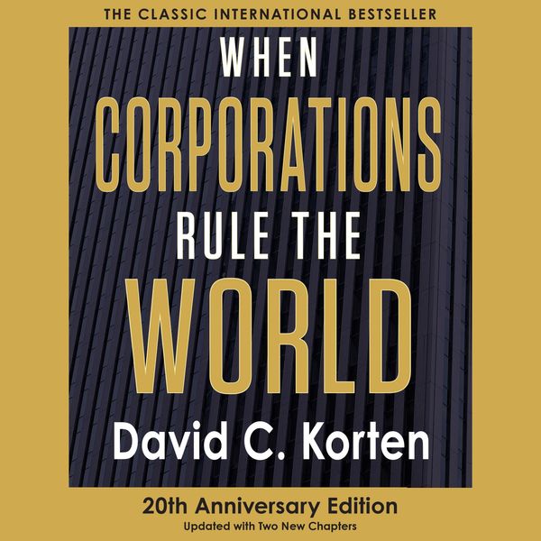 When Corporations Rule the World - David C. Korten, Audio, 9781626566866