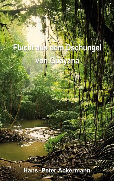 Produktbild: Flucht aus dem Dschungel von Guyana