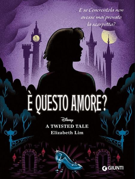 Produktbild: &Egrave; questo amore? E se Cenerentola non avesse mai provato la scarpetta? A twisted tale