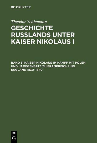 Produktbild: Kaiser Nikolaus im Kampf mit Polen und im Gegensatz zu Frankreich und England 1830-1840
