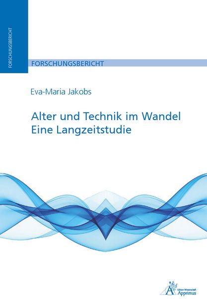 Alter und Technik im Wandel. Eine Langzeitstudie, Taschenbuch von , Apprimus, 9783985552955
