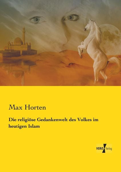 Produktbild: Die religi&ouml;se Gedankenwelt des Volkes im heutigen Islam
