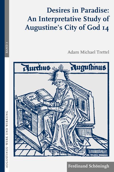 Produktbild: Desires in Paradise: An Interpretative Study of Augustine's City of God 14