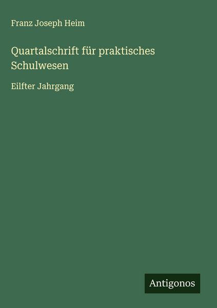 Produktbild: Quartalschrift f&uuml;r praktisches Schulwesen