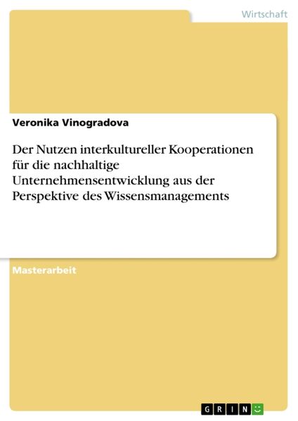 Produktbild: Der Nutzen interkultureller Kooperationen f&uuml;r die nachhaltige Unternehmensentwicklung aus der Perspektive des Wissensmanagements