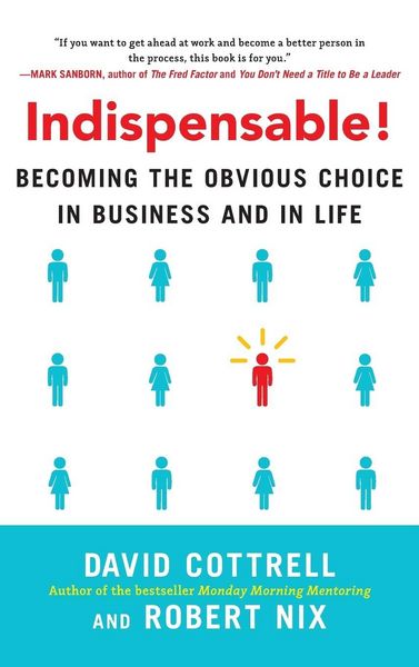 Produktbild: Indispensable! Becoming the Obvious Choice in Business and in Life