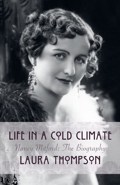 Produktbild: Thompson, L: Life in a Cold Climate: Nancy Mitford The Biogr