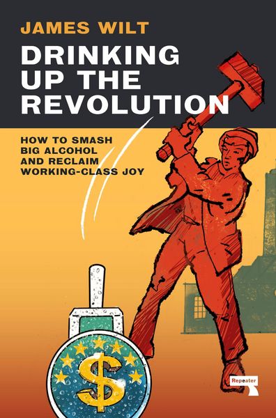 Produktbild: Drinking Up the Revolution