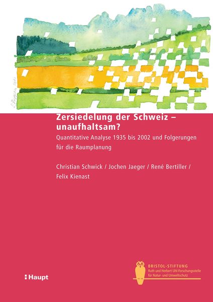 Produktbild: Zersiedelung der Schweiz - unaufhaltsam?