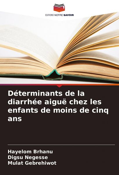 Produktbild: D&eacute;terminants de la diarrh&eacute;e aigu&euml; chez les enfants de moins de cinq ans