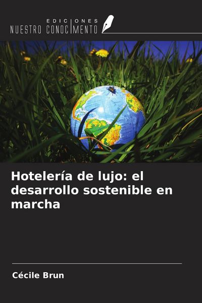 Produktbild: Hoteler&iacute;a de lujo: el desarrollo sostenible en marcha