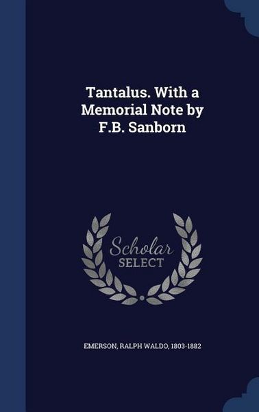 Produktbild: Tantalus. With a Memorial Note by F.B. Sanborn